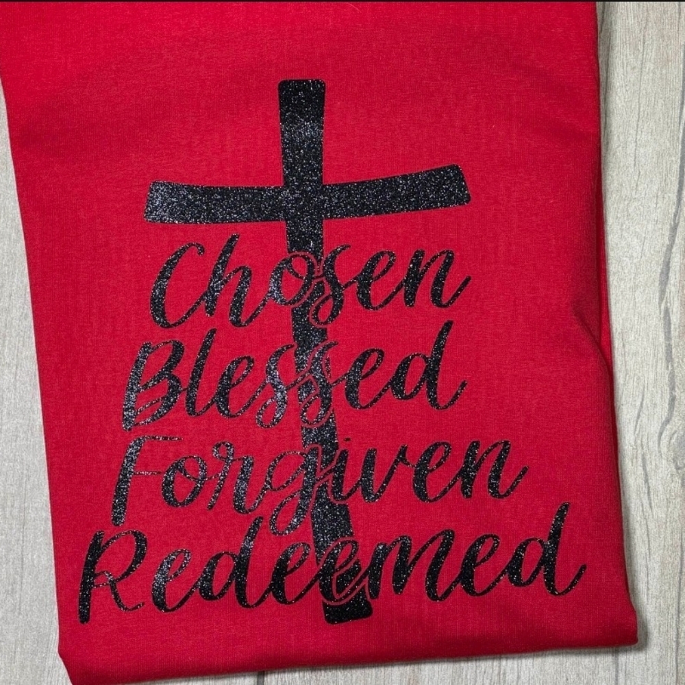 Choosen Blessed Forgiven Redeemed T-shirt